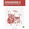 Alfred Syncopation No. 2: In the Jazz Idiom for the Drum Set