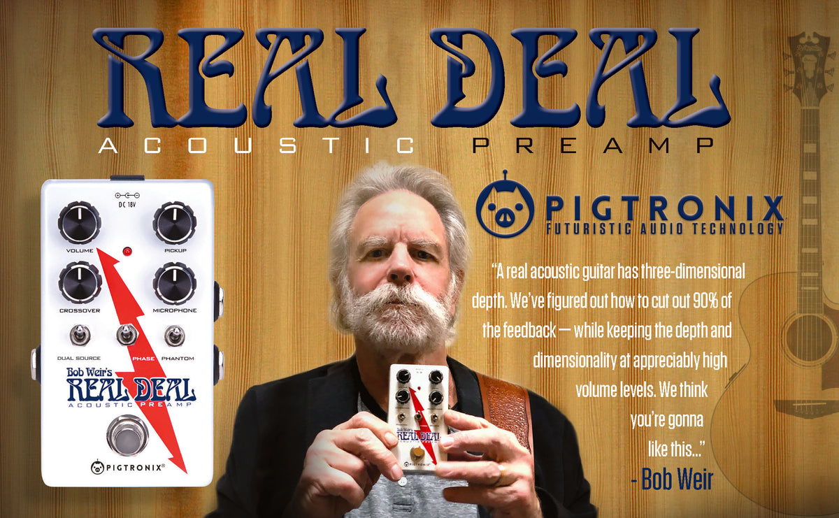 Bob Weir "Real Deal" Acoustic Pedal Launch with Pigtronix - 6/27/18