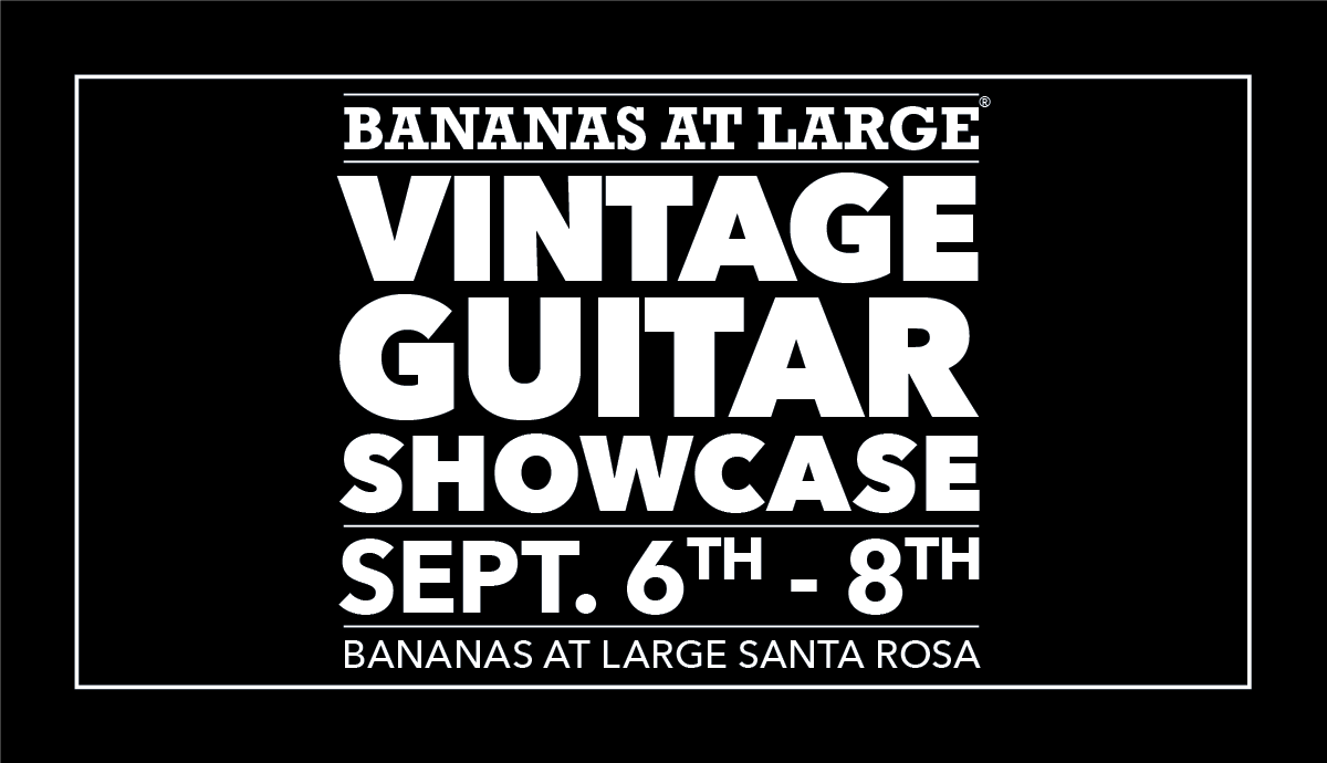 Vintage Guitar Showcase - Santa Rosa - Sept. 6th - 8th, 2019 - Past Event