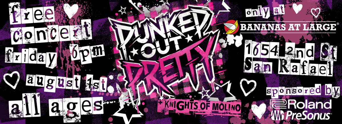 🎸🎶Friday, August 1st: Punked Out Pretty + Knights Of Molino Free Concert at Bananas San Rafael!