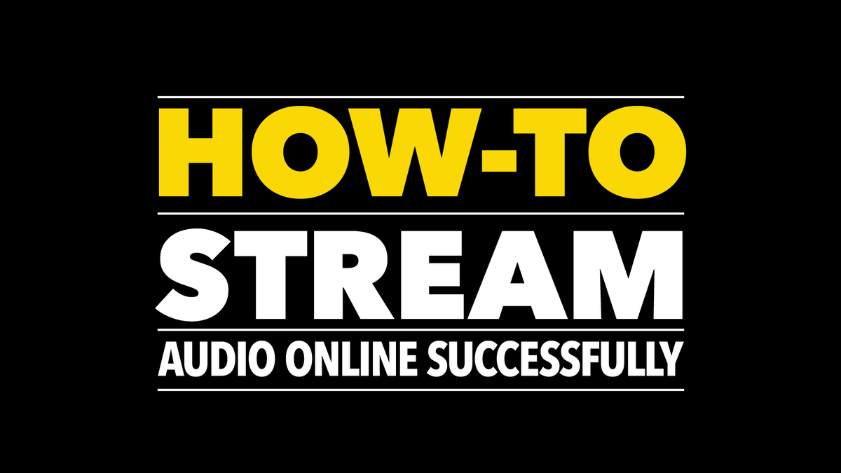 How to Stream Audio Online Successfully