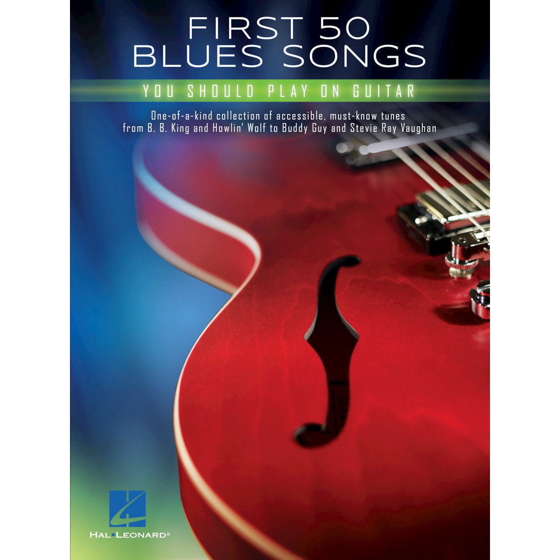 Hal Leonard First 50 Blues Songs You Should Play on Guitar Guitar Collection Softcover - TAB - Bananas at Large®