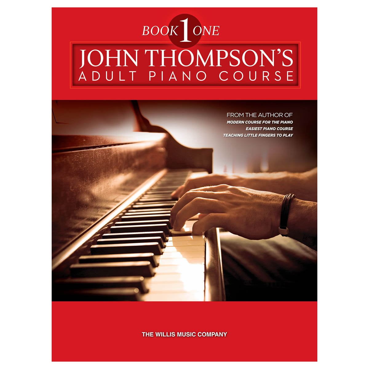 John Thompson's Adult Piano Course - Book 1 Book 1/Elementary Level Softcover by John Thompson Elementary Level