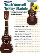 Alfred's Teach Yourself to Play Ukulele, C-Tuning Edition Book CD & DVD - Bananas At Large®