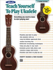 Alfred's Teach Yourself to Play Ukulele, C-Tuning Edition Book - Bananas At Large®