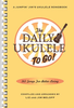 Hal Leonard The Daily Ukulele: To Go! Portable Edition