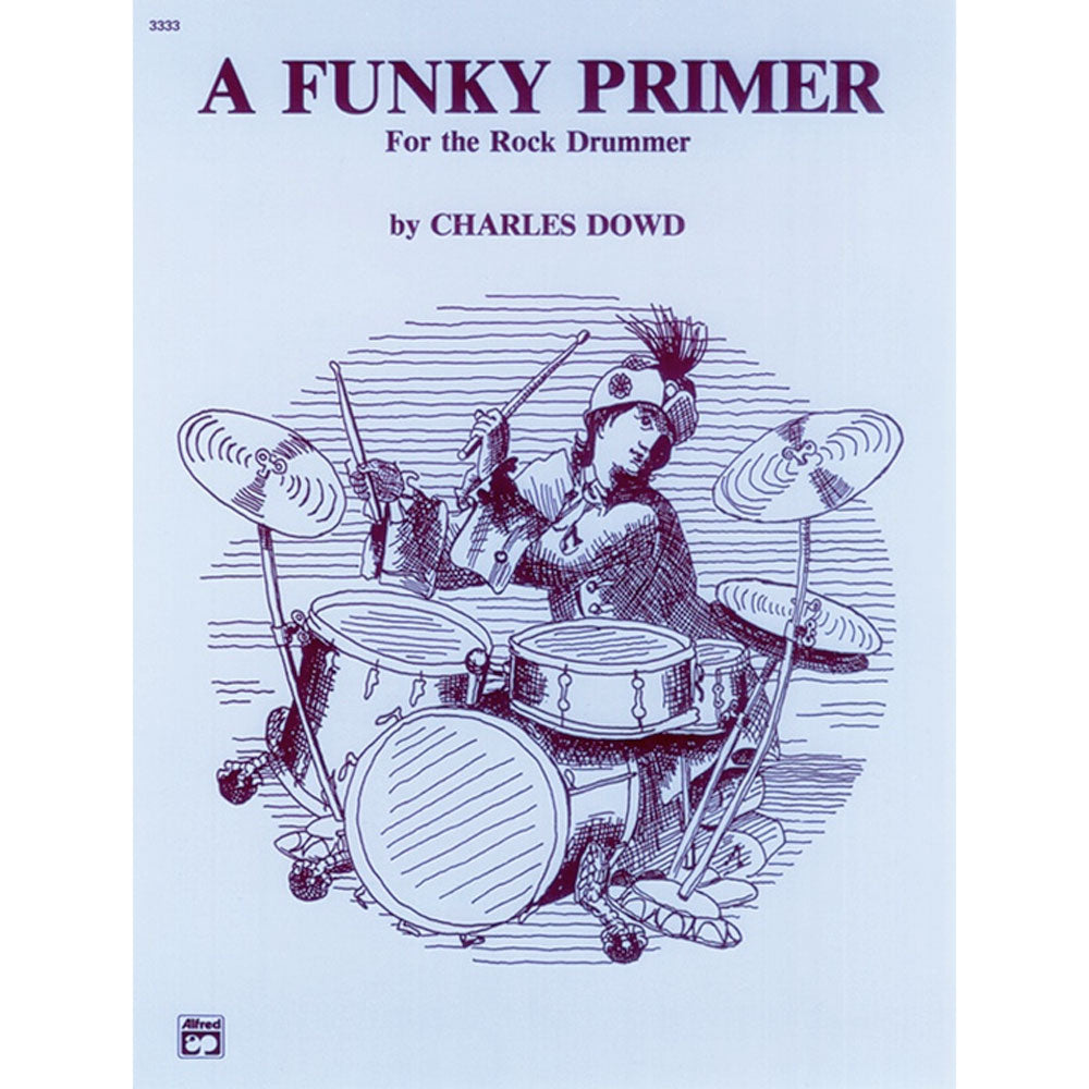 Alfred - 00-3333 - A Funky Primer for the Rock Drummer
