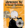 Hal Leonard - 9780825628801 - Aprende Ya - A Tocar Baterie - con CD