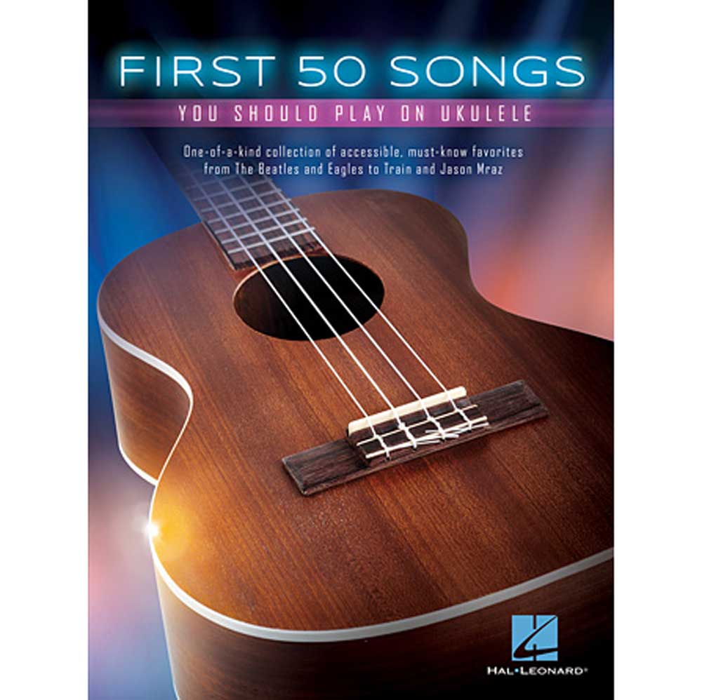Hal Leonard - 9781495031120 - First 50 Songs You Should Play on Ukulele - Bananas at Large®