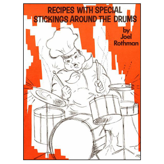 Recipes with Special Sticking around the Drums - Joel Rothman