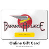 Bananas at Large® Online Gift Card - Choose Amount